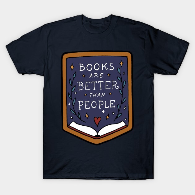 Books are better than people T-Shirt by illustore